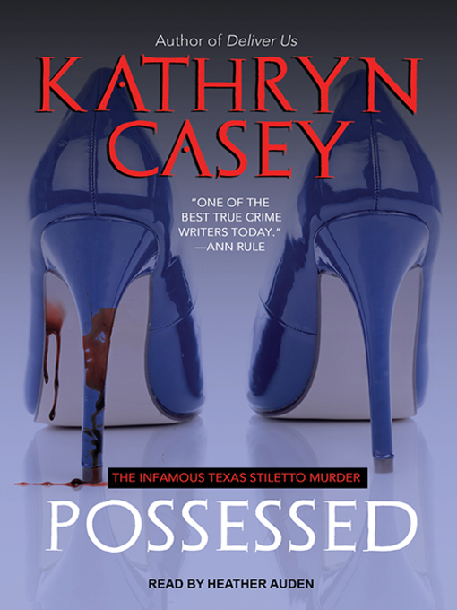Title details for Possessed by Kathryn Casey - Available